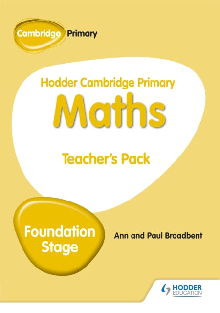 Book cover of: Hodder Cambridge Primary Maths Teacher's  Pack Foundation Stage. By: Ann Broadbent