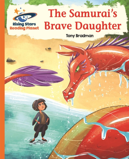 Book cover of: Reading Planet - The Samurai's Brave Daughter - Orange: Galaxy. By: Tony Bradman