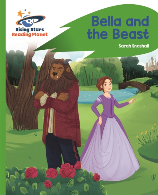 Book cover of: Reading Planet - Bella and the Beast - Green: Rocket Phonics. By: Sarah Snashall