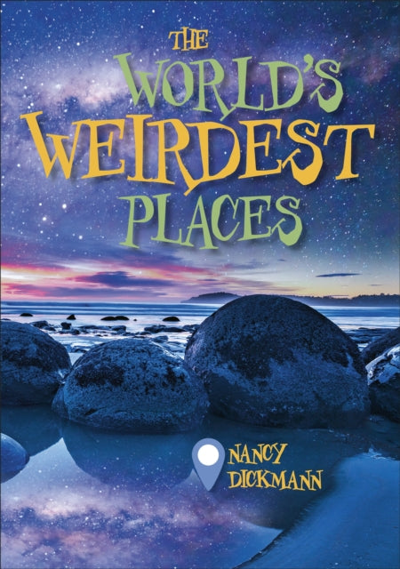 Book cover of: Reading Planet KS2 - The World's Weirdest Places - Level 8: Supernova (Red+ band). By: Nancy Dickmann