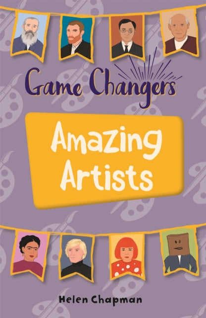 Book cover of: Reading Planet KS2 - Game-Changers: Amazing Artists - Level 6: Jupiter/Blue band. By: Helen Chapman