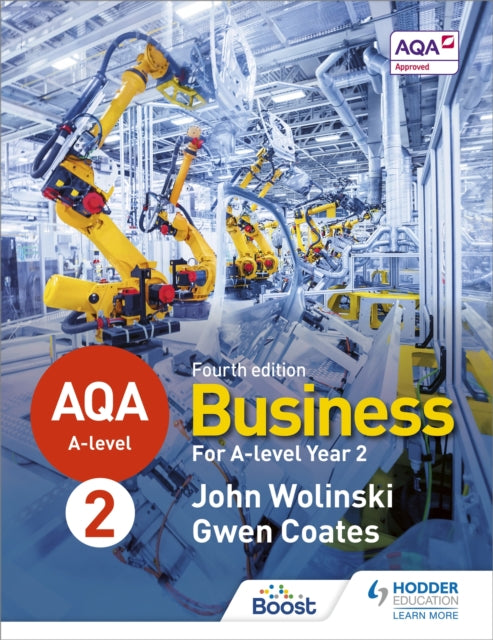 AQA A-level Business Year 2 Fourth Edition (Wolinski and Coates) 9781510455481 John Wolinski