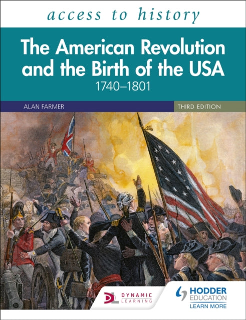 Book cover of: Access to History: The American Revolution and the Birth of the USA 1740–1801, Third Edition. By: Vivienne Sanders