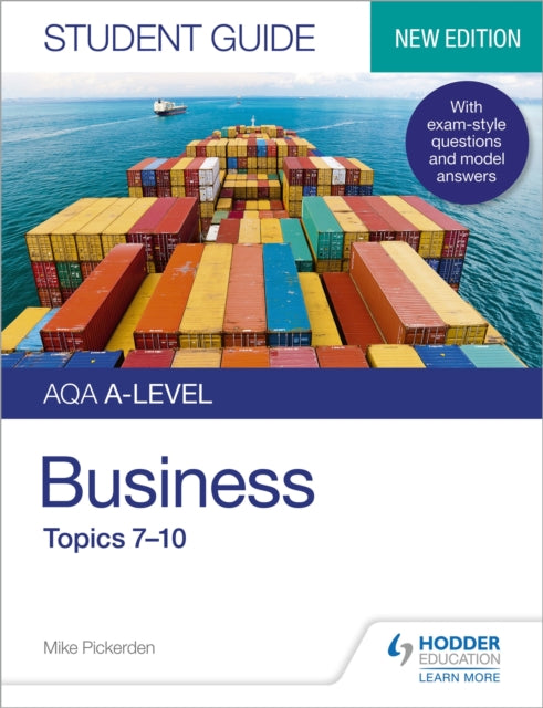 Book cover of: AQA A-level Business Student Guide 2: Topics 7–10. By: Mike Pickerden