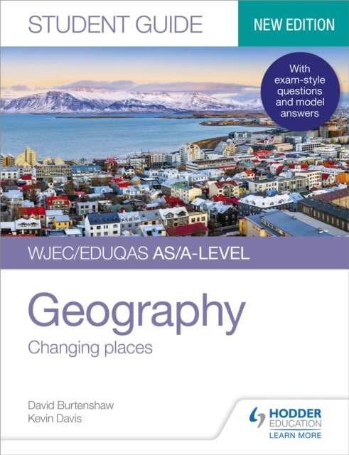 Book cover of: WJEC/Eduqas AS/A-level Geography Student Guide 1: Changing places. By: Davis, Kevin
