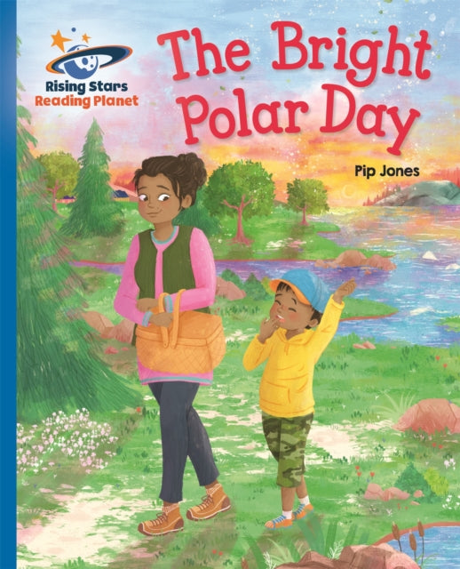 Book cover of: Reading Planet - The Bright Polar Day - Blue: Galaxy. By: Pip Jones