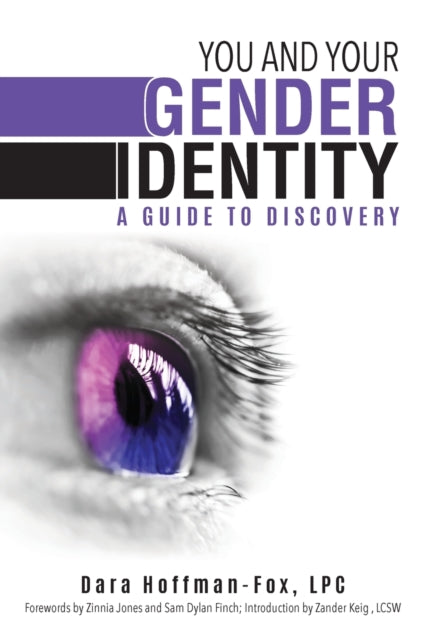 Book cover of: You and Your Gender Identity. By: Dara Hoffman-Fox