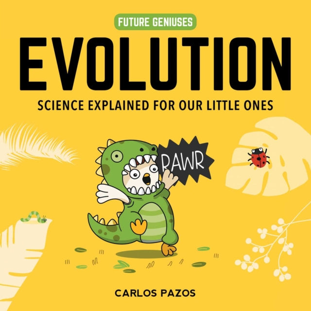 Book cover of: Evolution for Smart Kids. By: Carlos Pazos