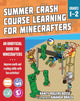 Book cover of: Summer Learning Crash Course for Minecrafters: Grades 1-2. By: Nancy Rogers Bosse