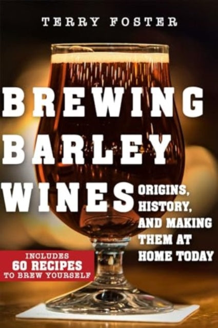 Book cover of: Brewing Barley Wines. By: Terry Foster