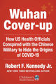 Book cover of: Wuhan Cover-Up. By: Robert F. Kennedy Jr.