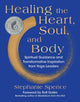 Healing the Heart, Soul, and Body, Spiritual Guidance and Transformative Inspiration from Yoga Leaders 9781510783805 Stephanie Spence