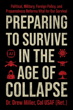 Preparing to Survive in the Age of Collapse