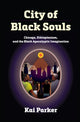 Book cover of: City of Black Souls. By: Kai Parker