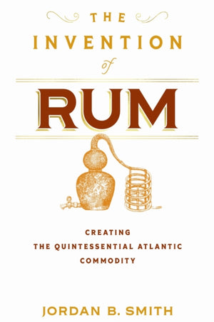 The Invention of Rum