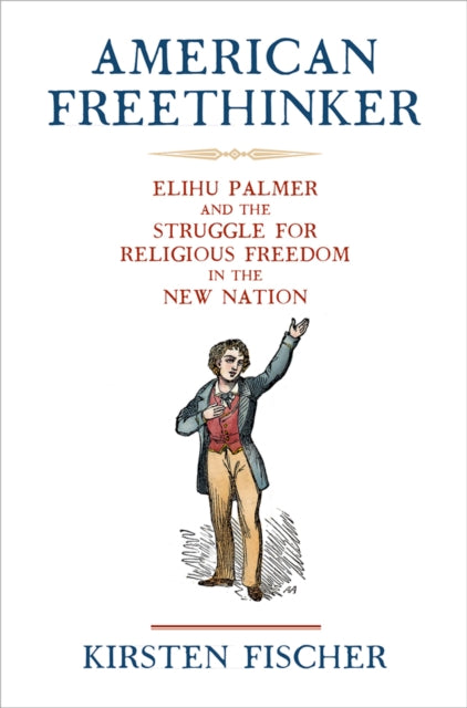Book cover of: American Freethinker. By: Kirsten Fischer
