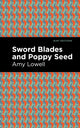 Book cover of: Sword Blades and Poppy Seed. By: Amy Lowell