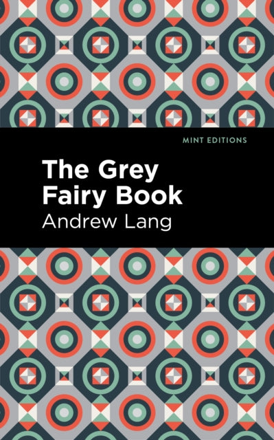 Book cover of: Grey Fairy Book. By: Andrew Lang