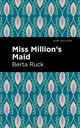 Book cover of: Miss Million's Maid. By: Betra Ruck