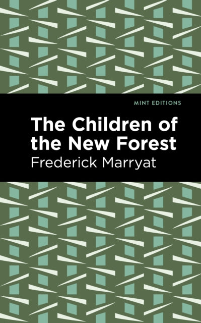 Book cover of: Children of the New Forest. By: Frederick Marryat