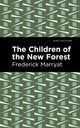 Book cover of: Children of the New Forest. By: Frederick Marryat