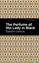 Book cover of: Perfume of the Lady in Black. By: Gaston Leroux