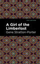 Book cover of: Girl of the Limberlost. By: Gene Stratton-Porter
