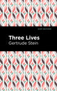 Book cover of: Three Lives. By: Gertrude Stein