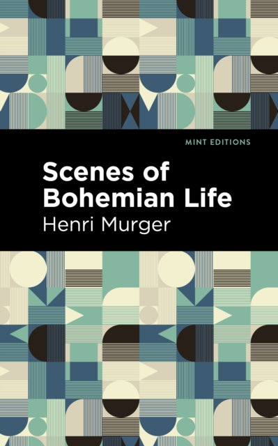 Book cover of: Scenes of Bohemian Life. By: Henri Murger