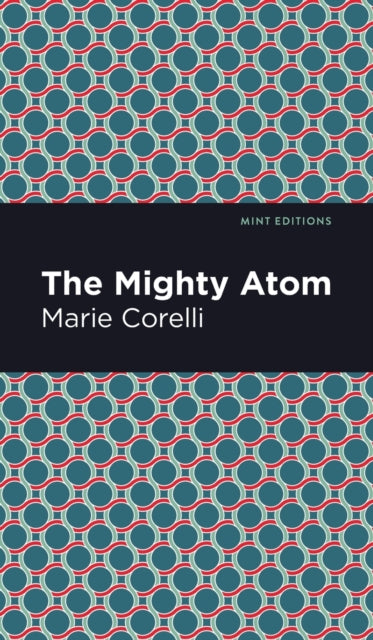 Book cover of: Mighty Atom. By: Marie Corelli