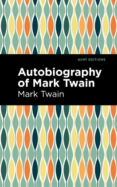 Book cover of: Autobiography of Mark Twain. By: Mark Twain