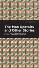 Book cover of: Man Upstairs and Other Stories. By: P. G. Wodehouse