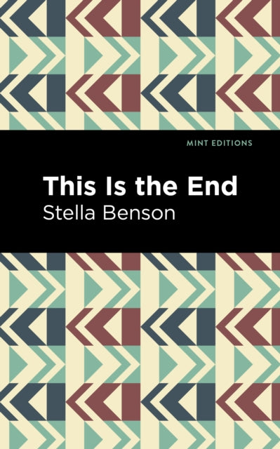 Book cover of: This is the End. By: Stella Benson