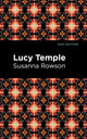 Book cover of: Lucy Temple. By: Susanna Rowson