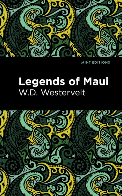 Book cover of: Legends of Maui. By: W. D. Westervelt