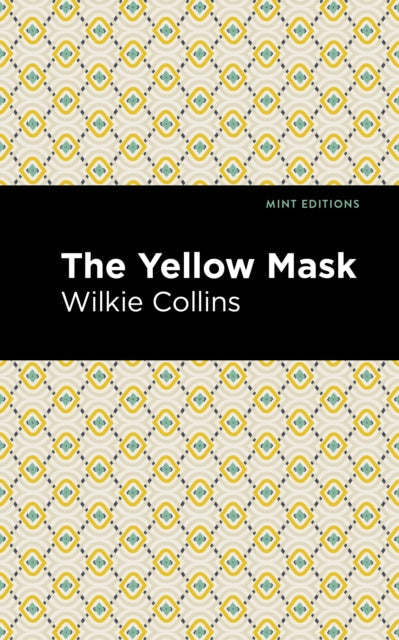 Book cover of: Yellow Mask. By: Wilkie Collins