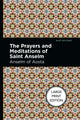 Book cover of: Prayers And Meditations Of St. Anslem. By: Anselm of Anselm of Aosta