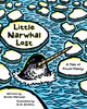Book cover of: Little Narwhal Lost. By: Brooke Hartman