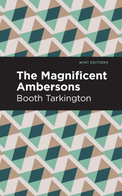 Book cover of: Maginificent Ambersons. By: Booth Tarkington