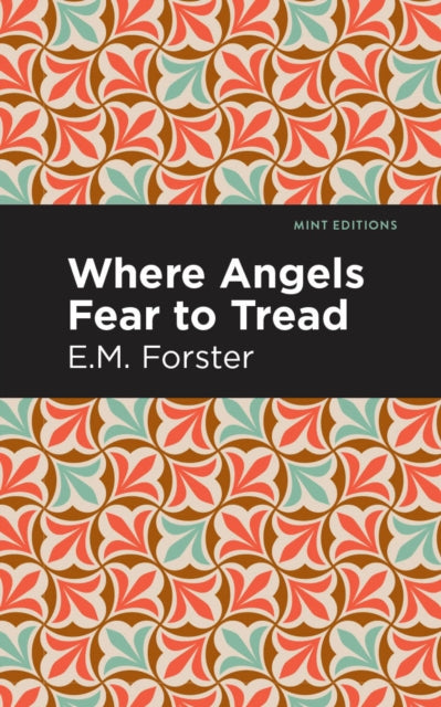 Book cover of: Where Angels Fear to Tread. By: Edward Morgan Forster