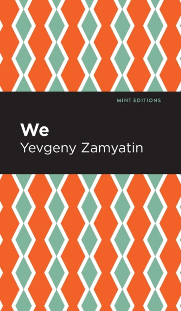 Book cover of: We. By: Евгений Иванович Замятин