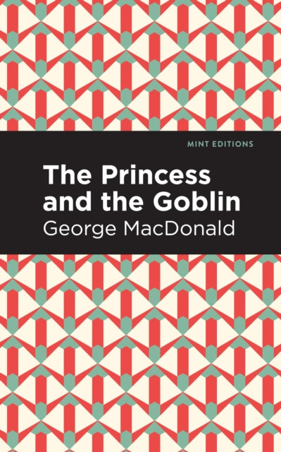 Book cover of: Princess and the Goblin. By: George MacDonald