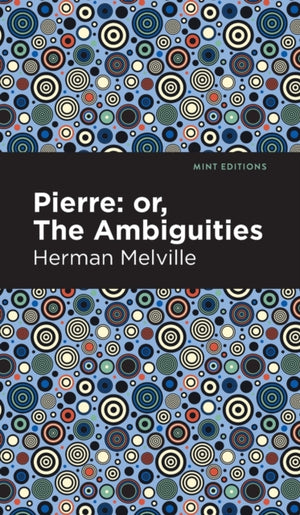 Pierre (Or, the Ambiguities)