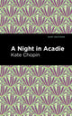 Book cover of: Night in Acadie. By: Kate Chopin