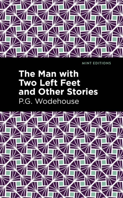 Book cover of: Man with Two Left Feet and Other Stories. By: P. G. Wodehouse