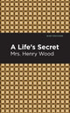 Book cover of: Life's Secret. By: Henry Wood