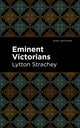 Book cover of: Eminent Victorians. By: Giles Lytton Strachey