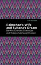 Book cover of: Rajmohan's Wife and Sultana's Dream. By: Chandra Bankim Chatterjee