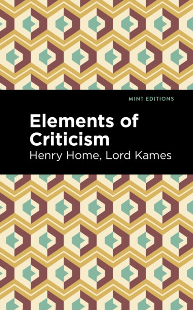 Book cover of: Elements of Criticism. By: Henry Home Lord Kames