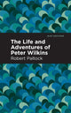 Book cover of: Life and Adventures of Peter Wilkins. By: Robert Patlock